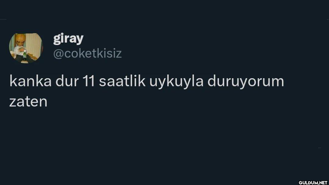 kanka dur 11 saatlik...
