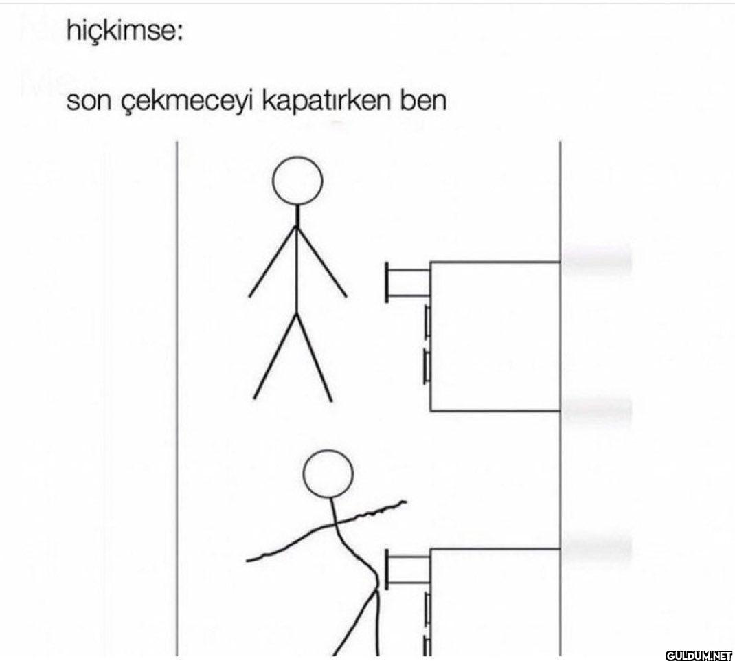 hiçkimse: son çekmeceyi...