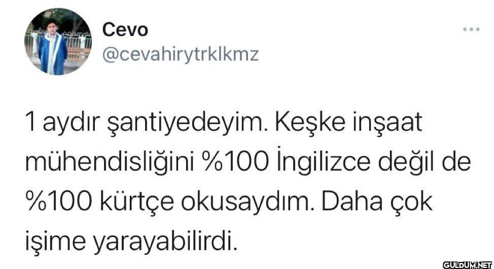 1 aydır şantiyedeyim....