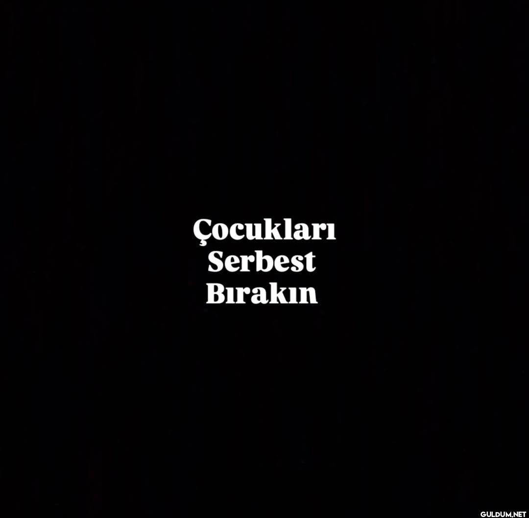 #ÇocuklarıSerbestBırakın  ...