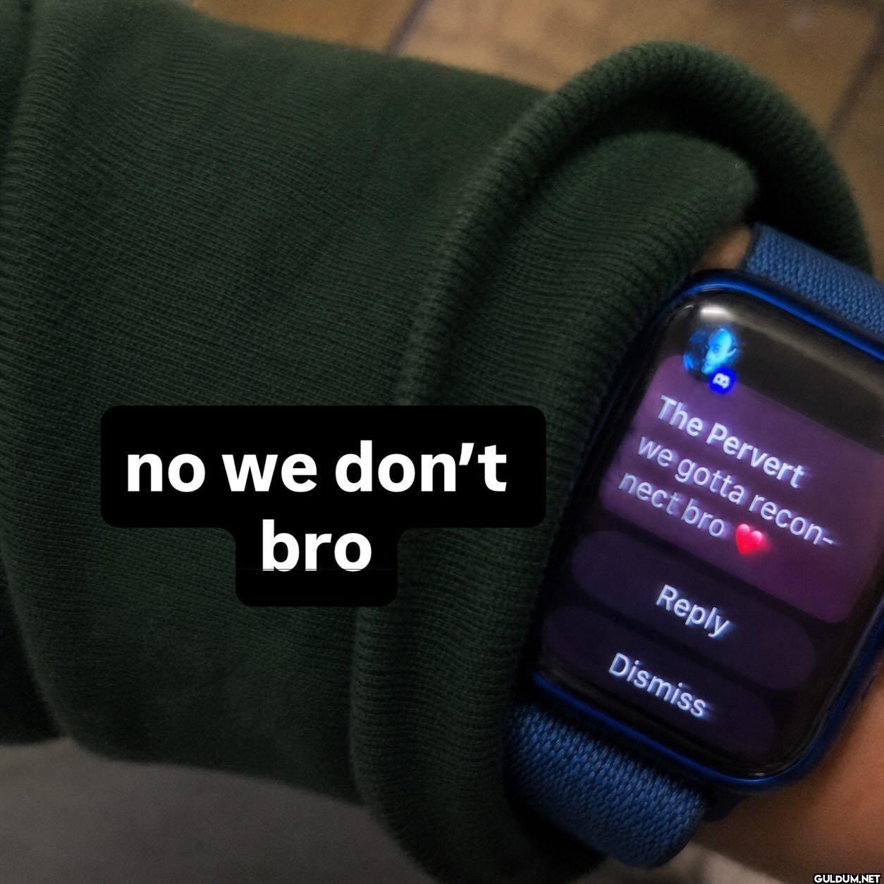no we don't bro The...