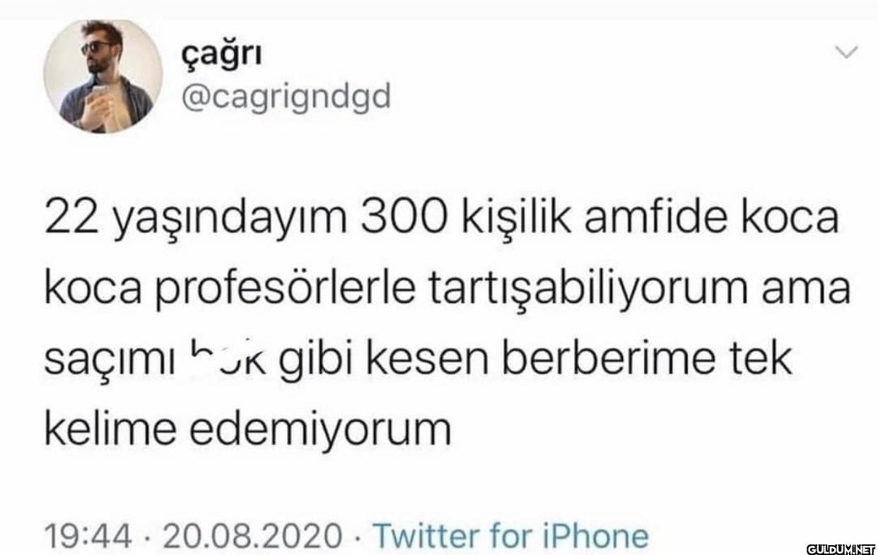 22 yaşındayım 300 kişilik...