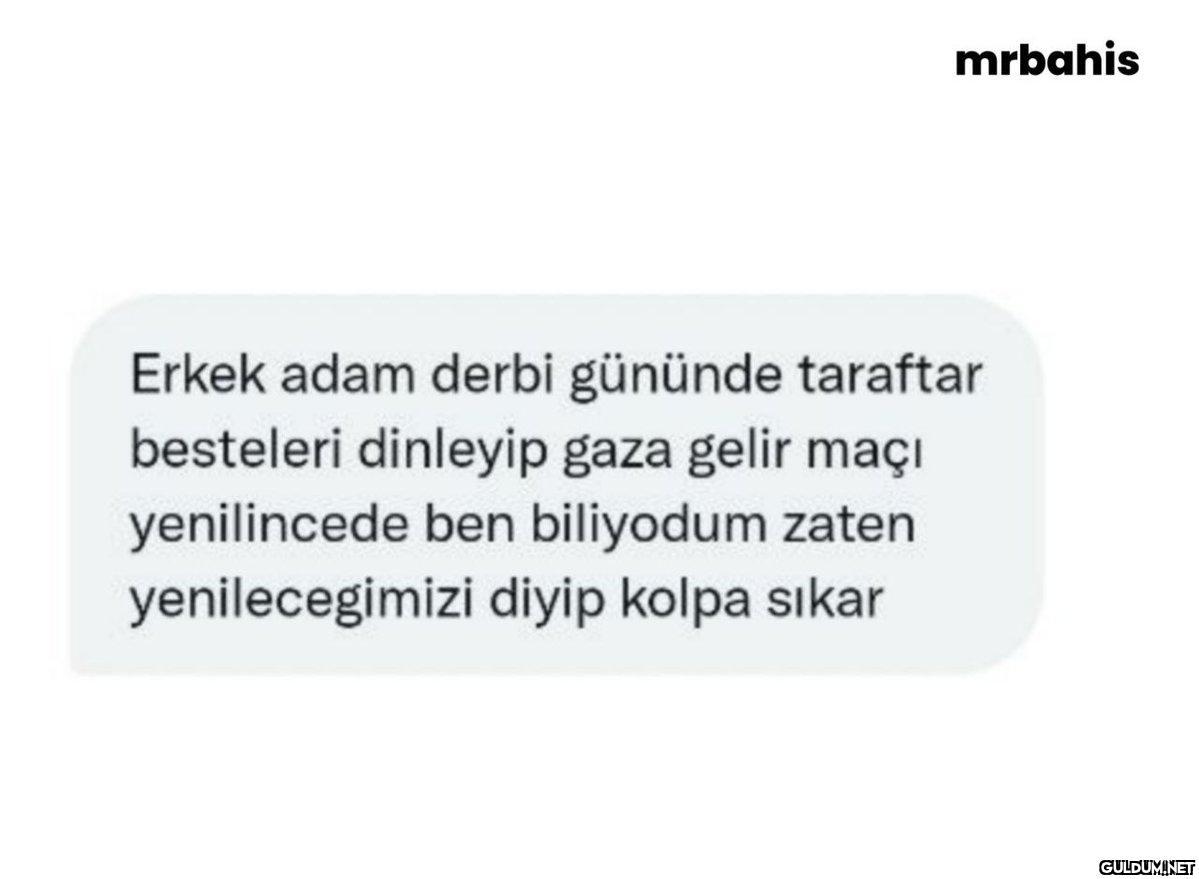 mrbahis Erkek adam derbi...