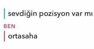 sevdiğin pozisyon var mi...