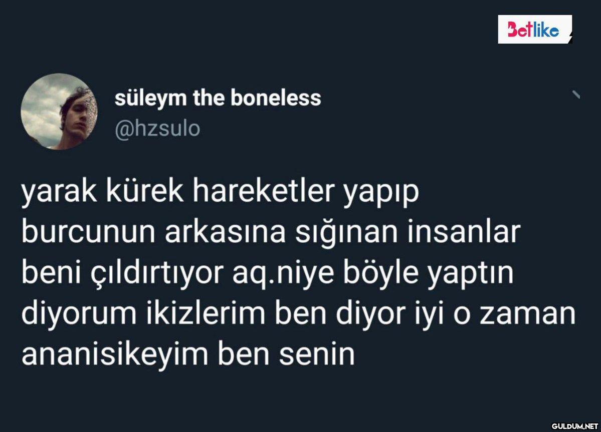 süleym the boneless...