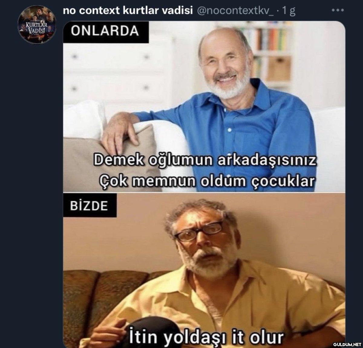 KURTLAR VADIS! no context kurtlar vadisi @nocontextkv_. 1 g ONLARDA ...