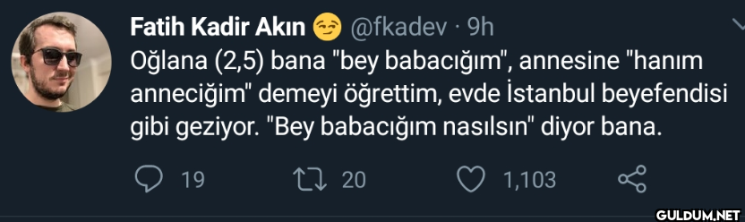 · 9h Oğlana (2,5) bana...