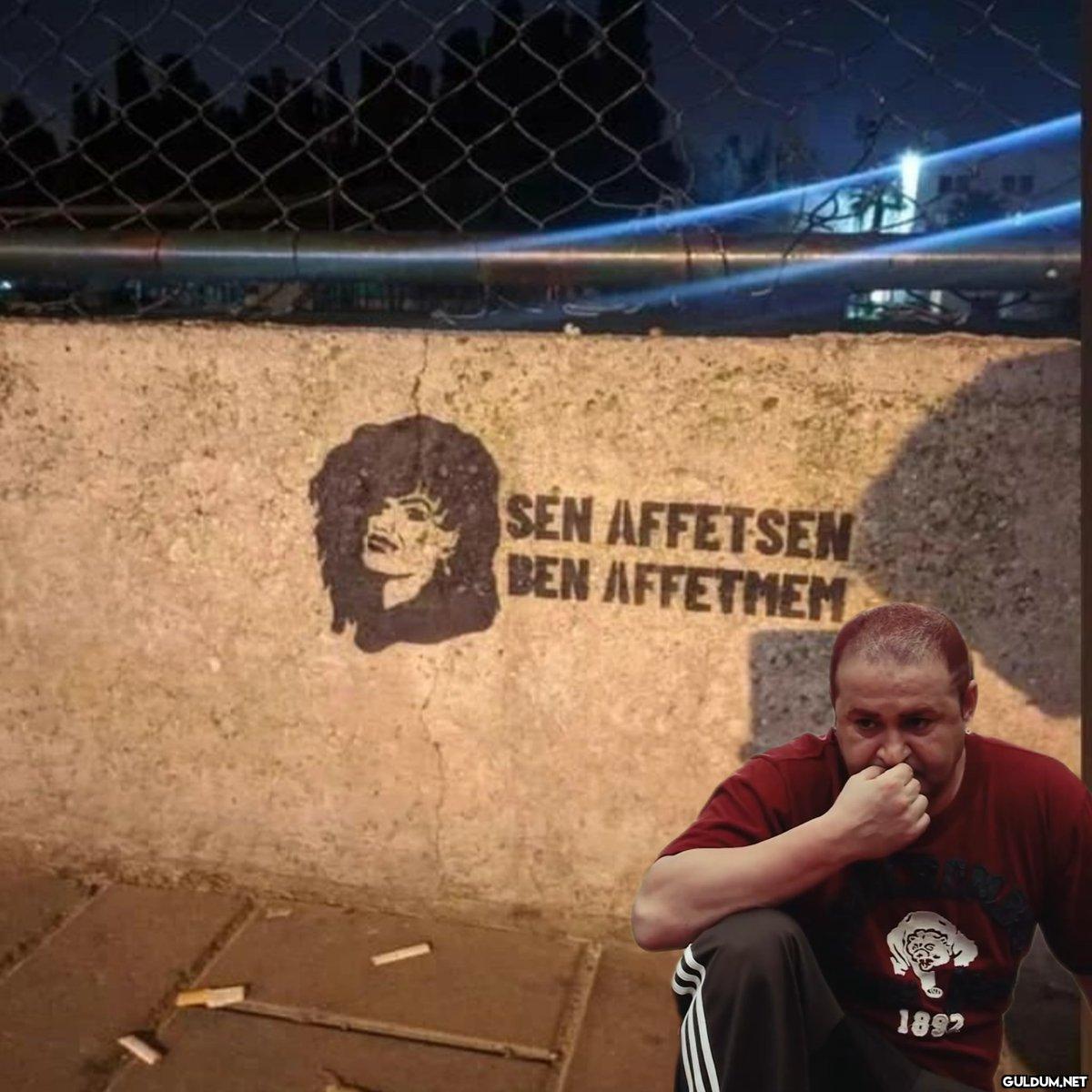 SEN AFFETSEN BEN AFFETMEM...