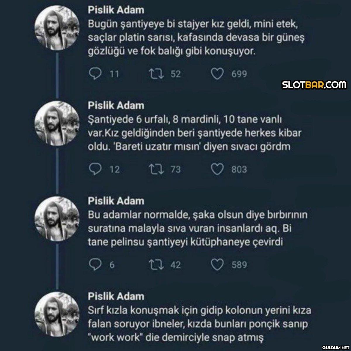 Pislik Adam Bugün...