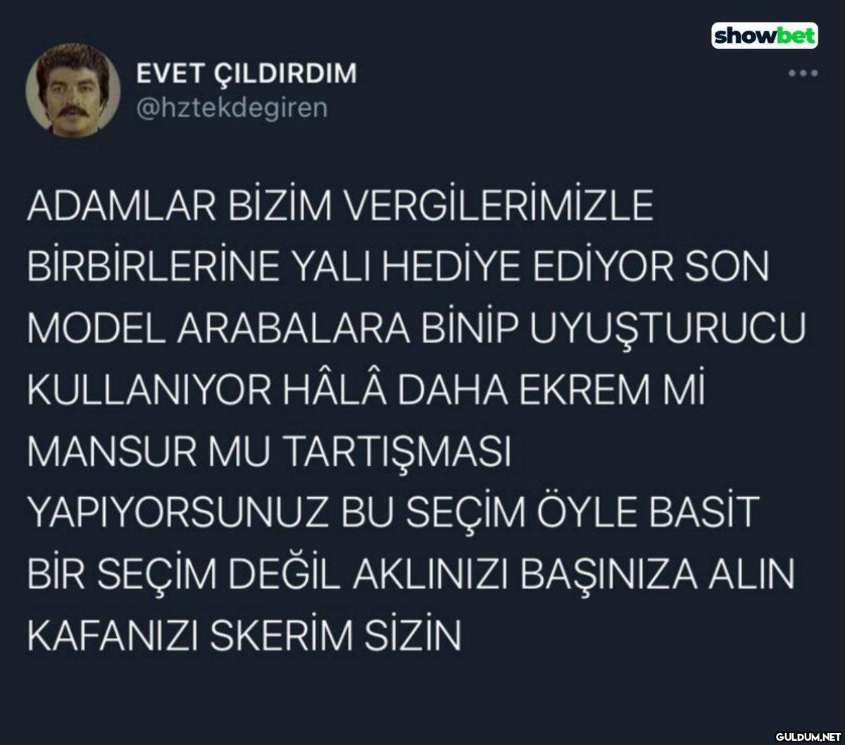 EVET ÇILDIRDIM...