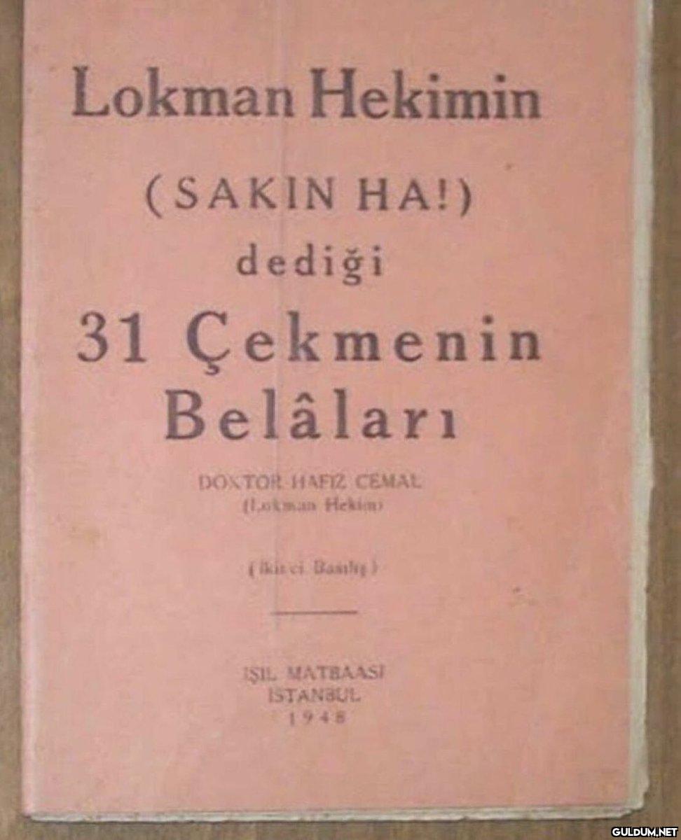 Lokman Hekimin (SAKIN HA!)...