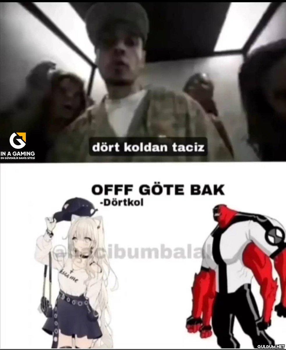 477-) Dört koldan taciz...
