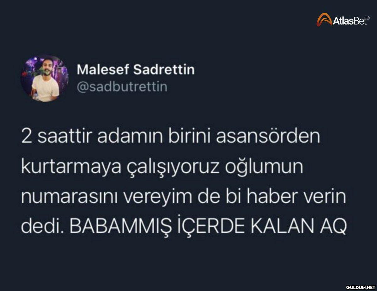 Malesef Sadrettin...