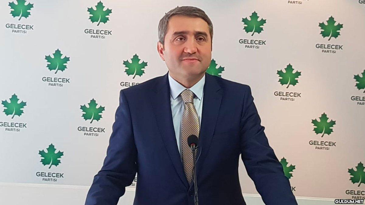 Gelecek Partisi Sözcüsü...
