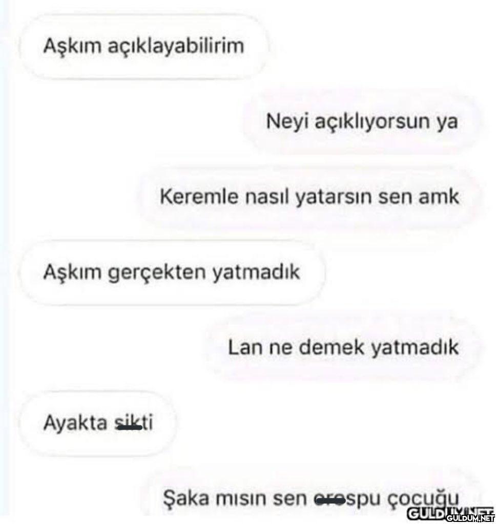 Aşkım açıklayabilirim Neyi...