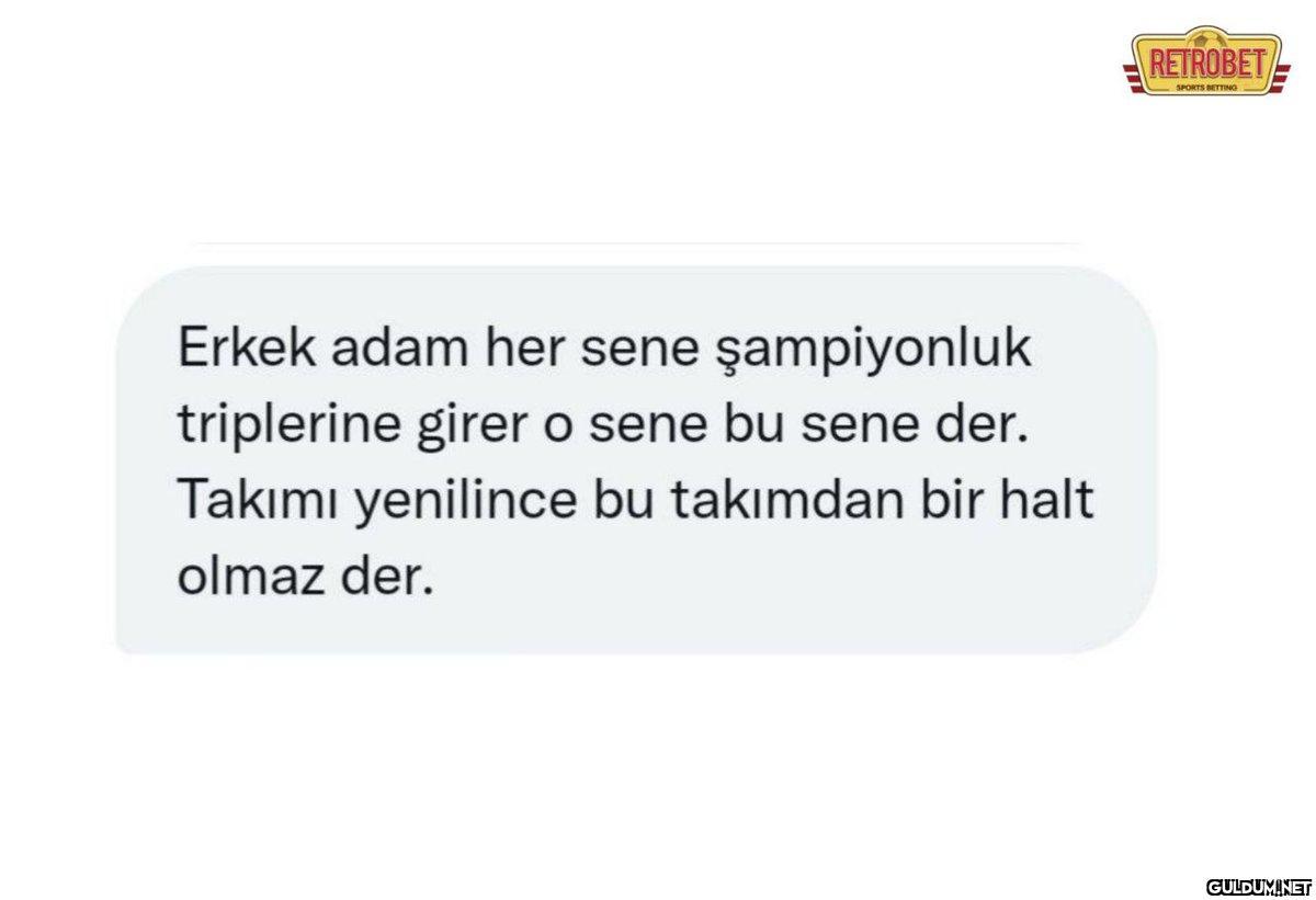 Erkek adam her sene...