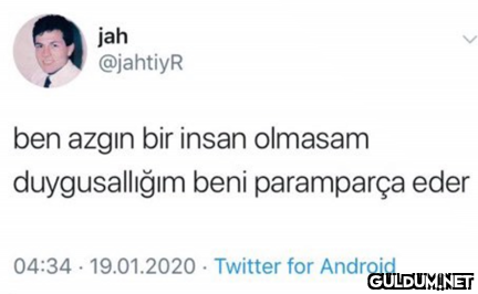 jah @jahtiyR ben azgın bir...