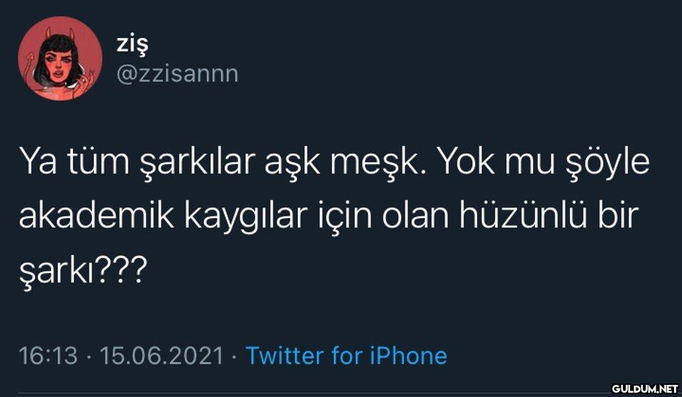 ziş @zzisannn Ya tüm...