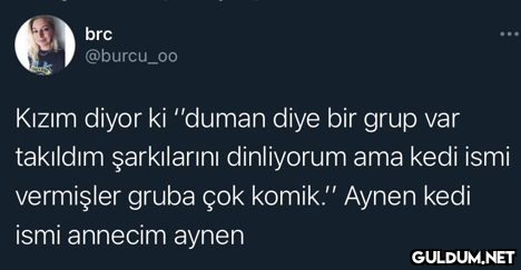 brc @burcu_oo Kızım diyor...