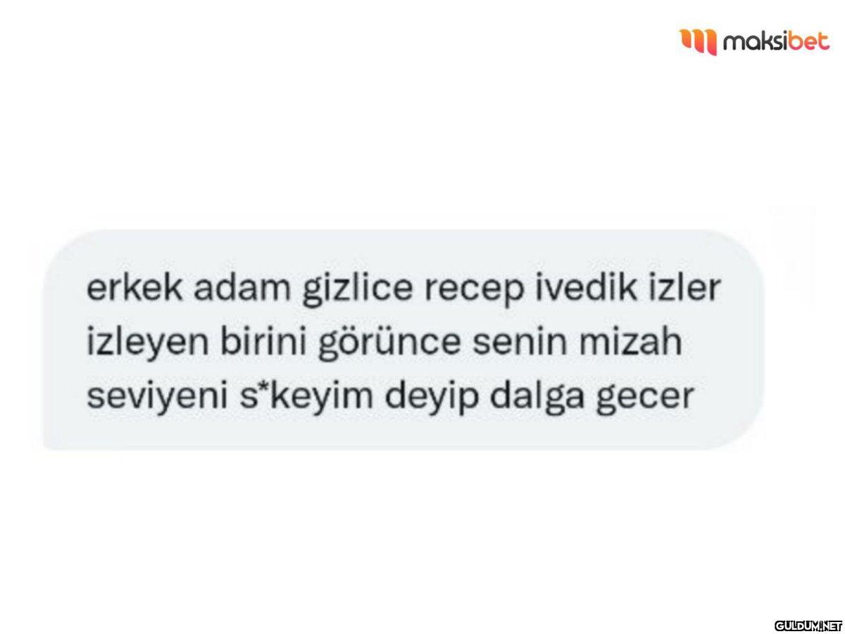 maksibet erkek adam...