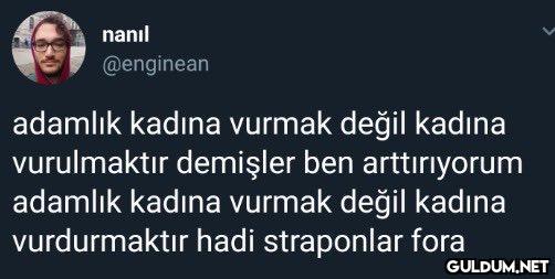 nanıl @enginean adamlık...