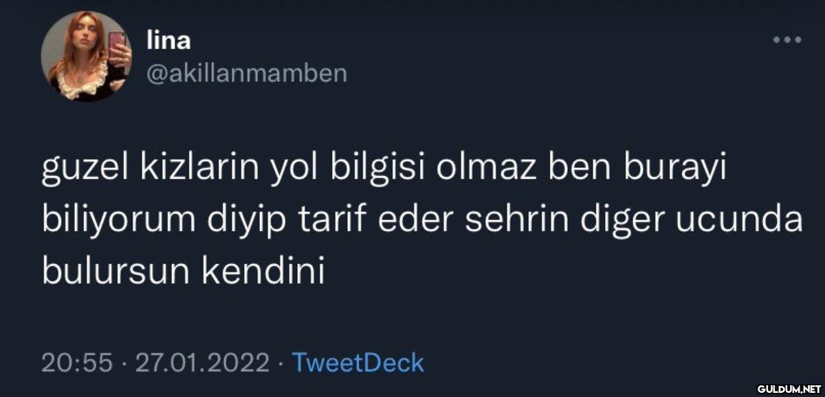 lina @akillanmamben guzel...