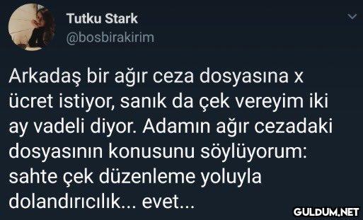 Tutku Stark @bosbirakirim...