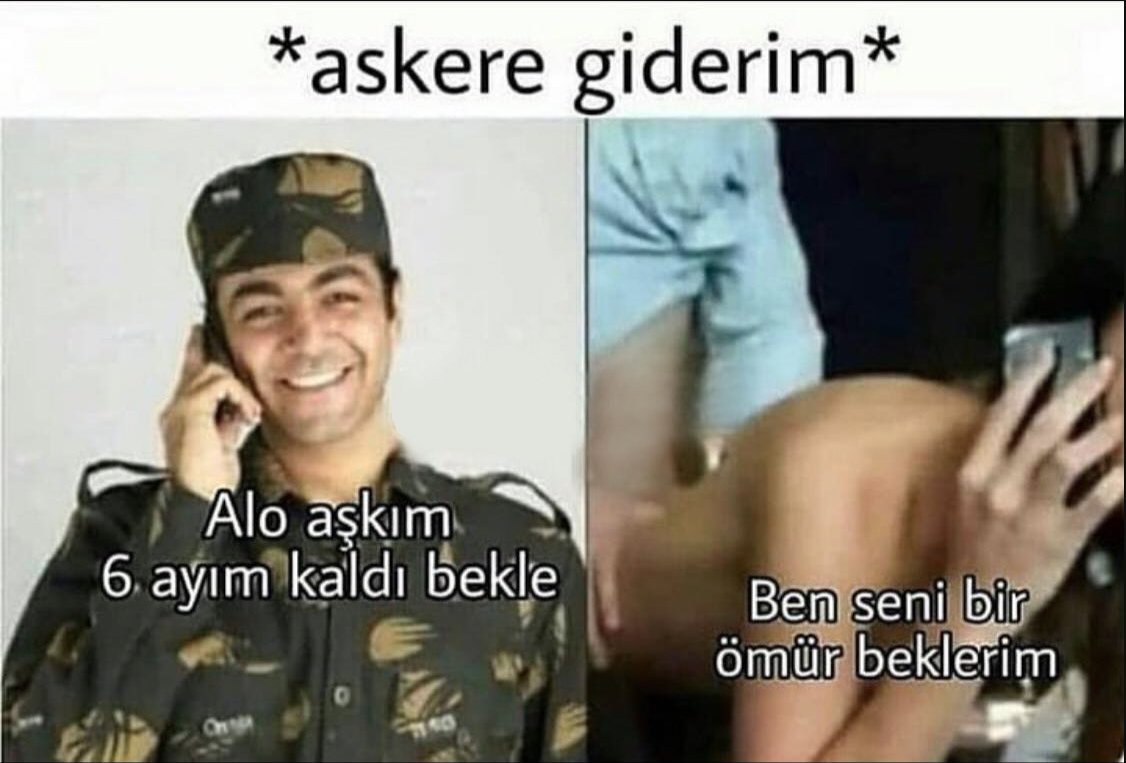 *askere giderim Alo aşkım...