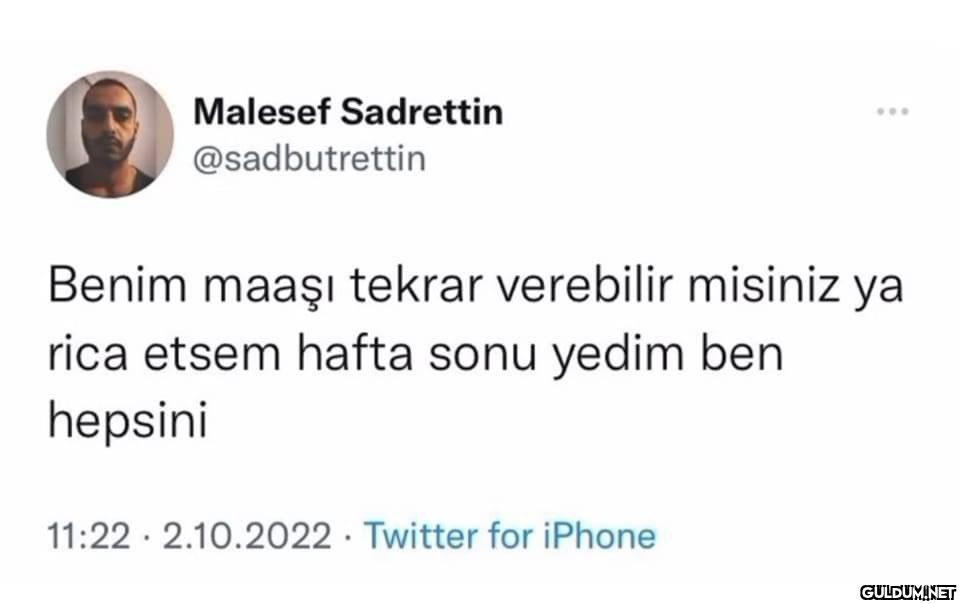 Malesef Sadrettin...