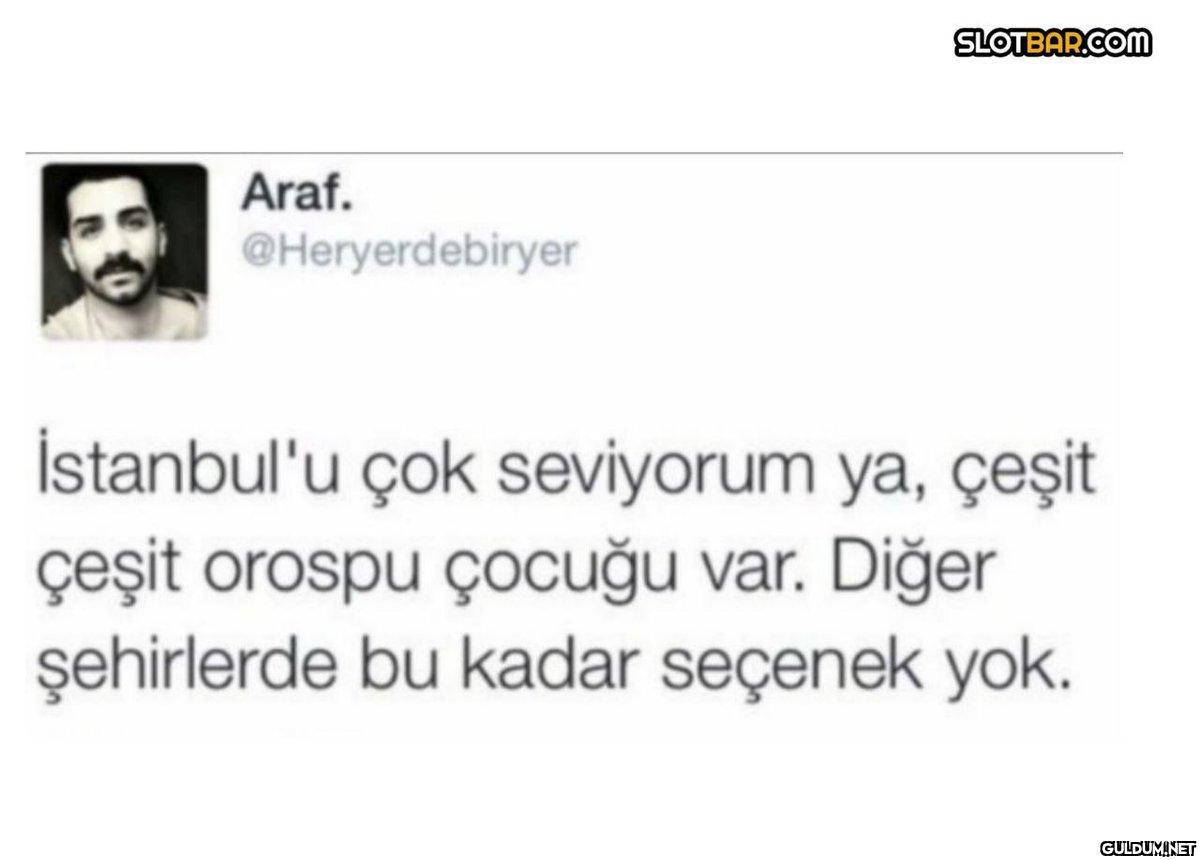 Araf. @Heryerdebiryer...