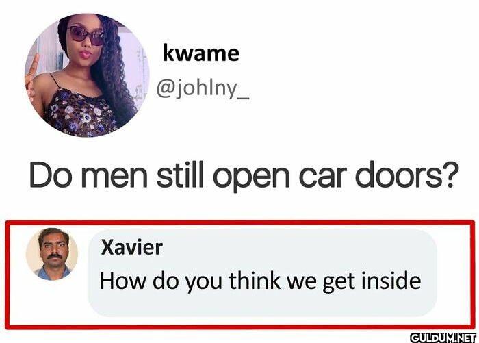Do men still open car...