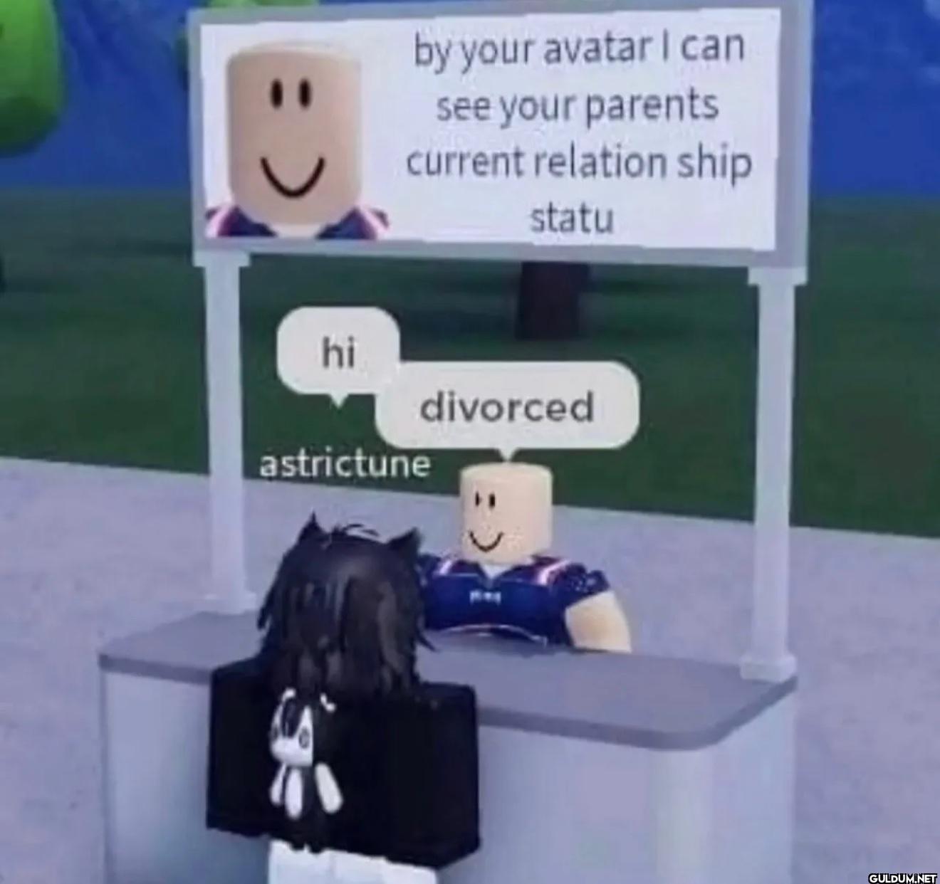how😭    = by your avatar I...