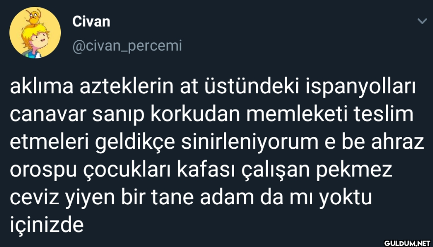 aklıma azteklerin at...