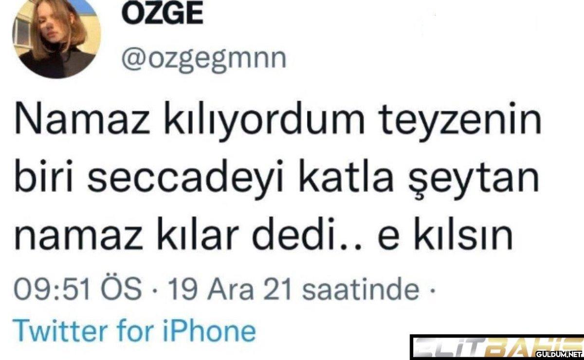 OZGE @ozgegmnn Namaz...