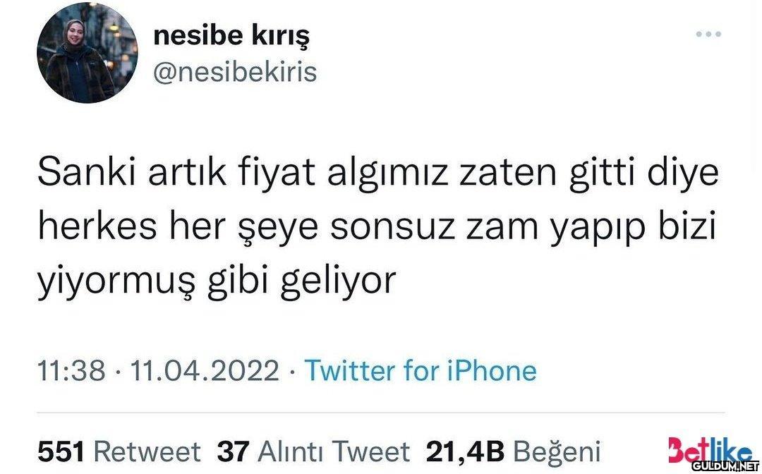 Fiyatlara bakmayı bıraktım...