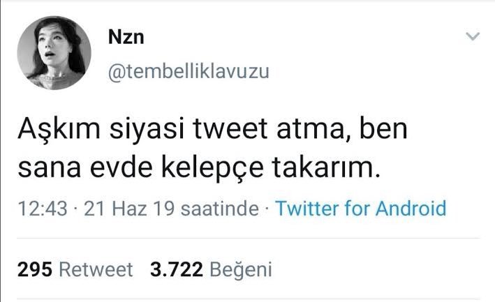 Nzn @tembelliklavuzu Aşkım...