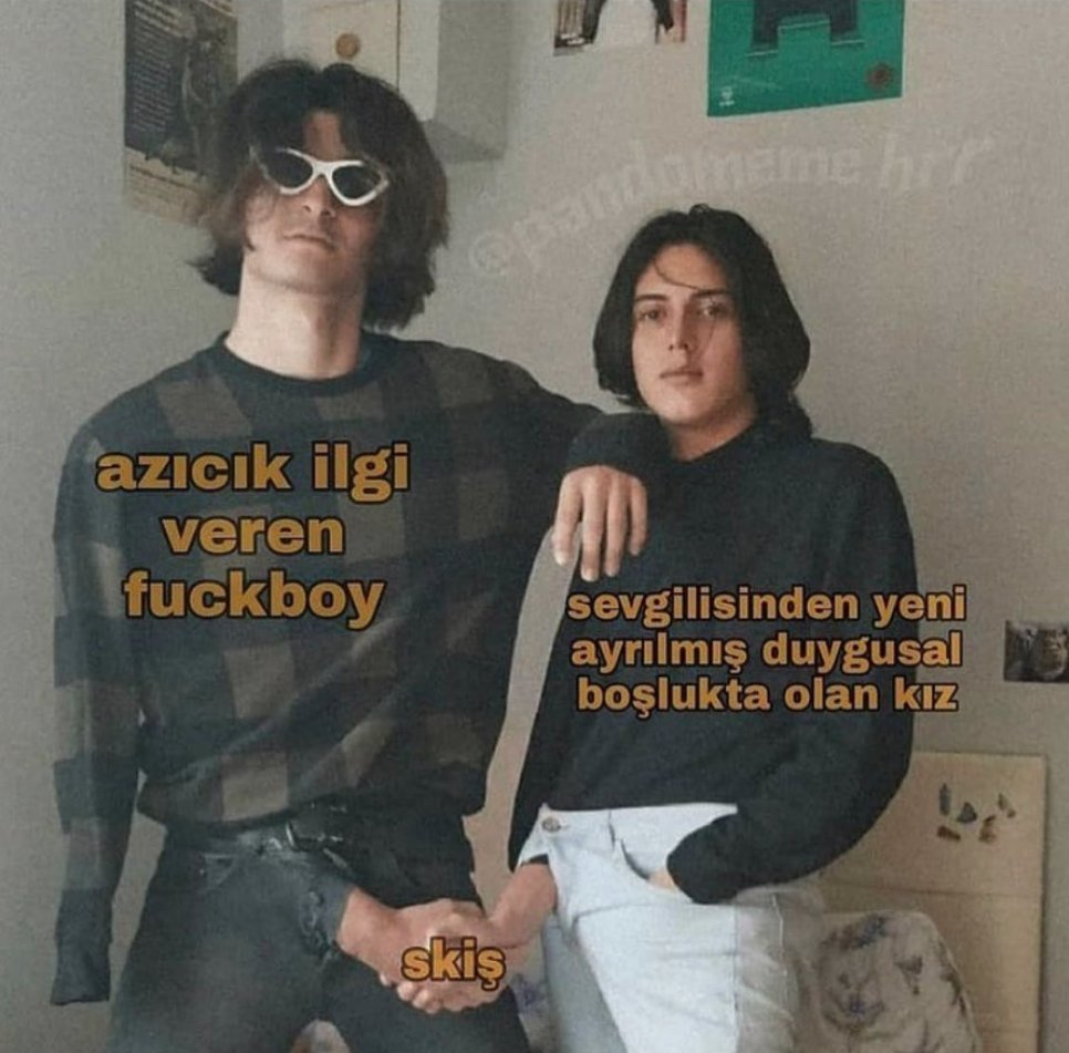 azıcık ilgi veren fuckboy...