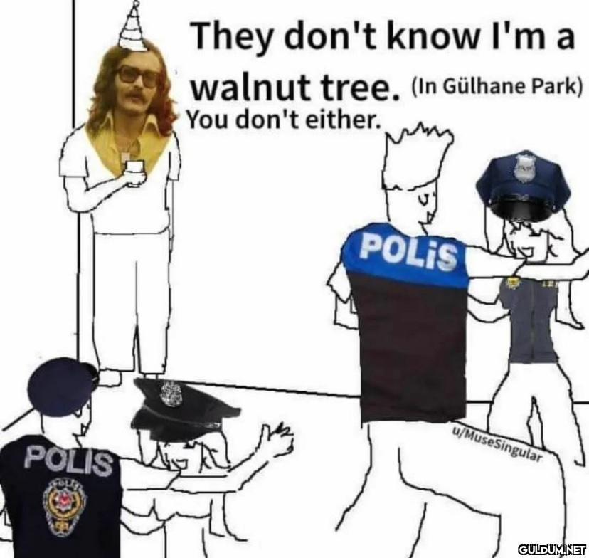 POLIS They don't know I'm...