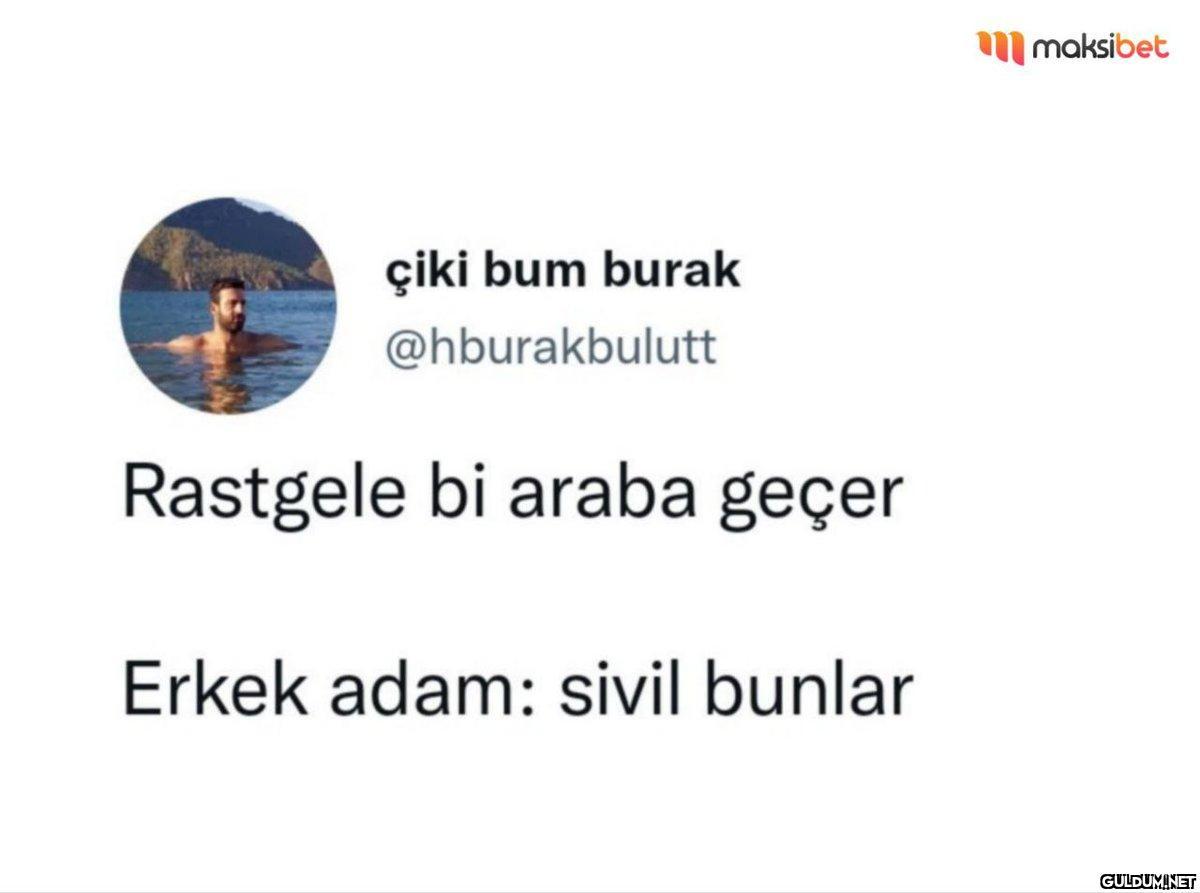 çiki bum burak...