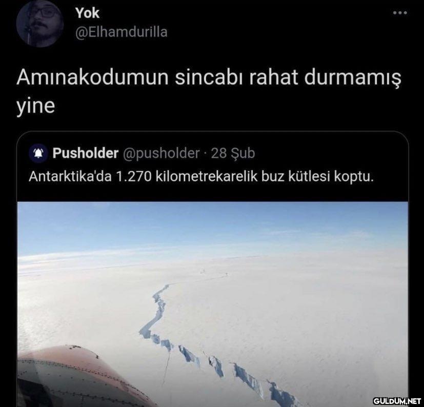 Yok yine @Elhamdurilla...
