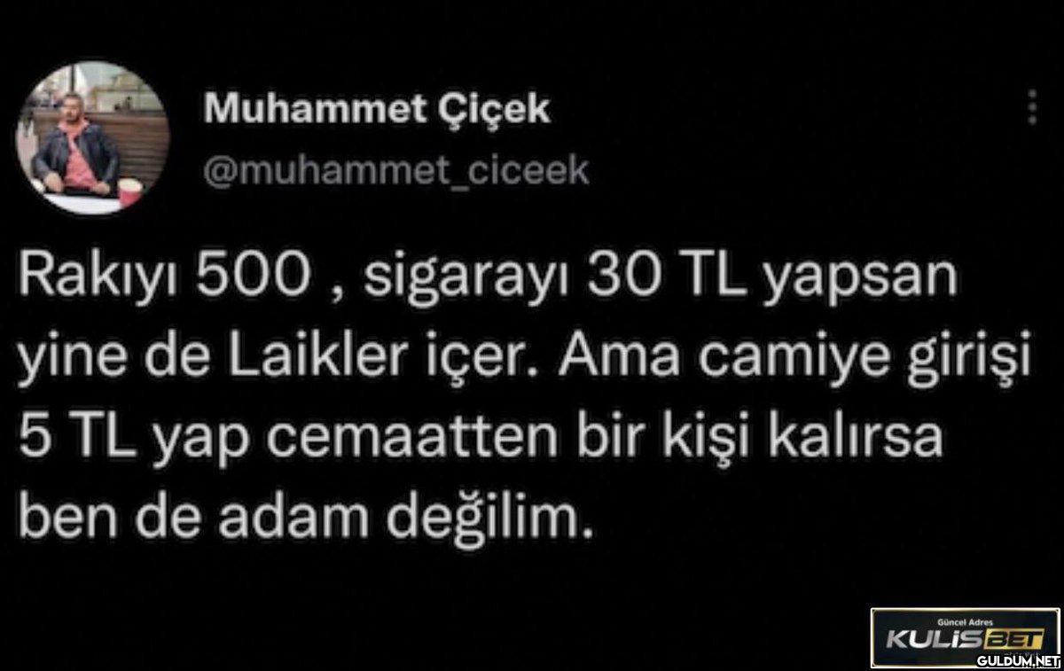 Muhammet Çiçek...