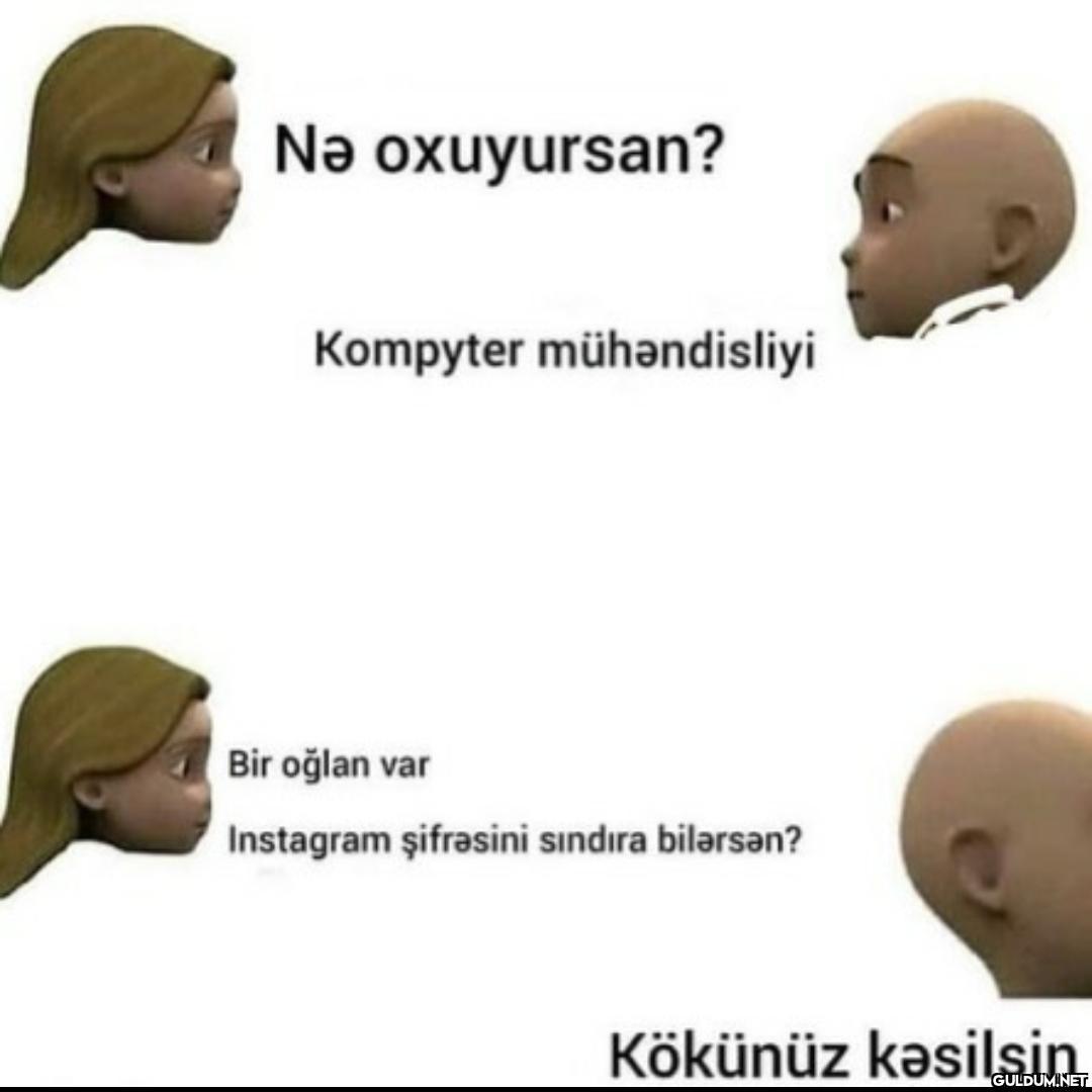 Nə oxuyursan? Kompyter...