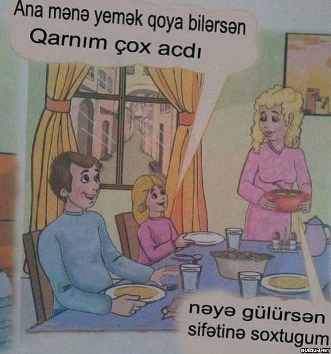 Ana mənə yemək qoya...