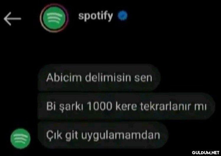 bin kere dinlediğiniz...
