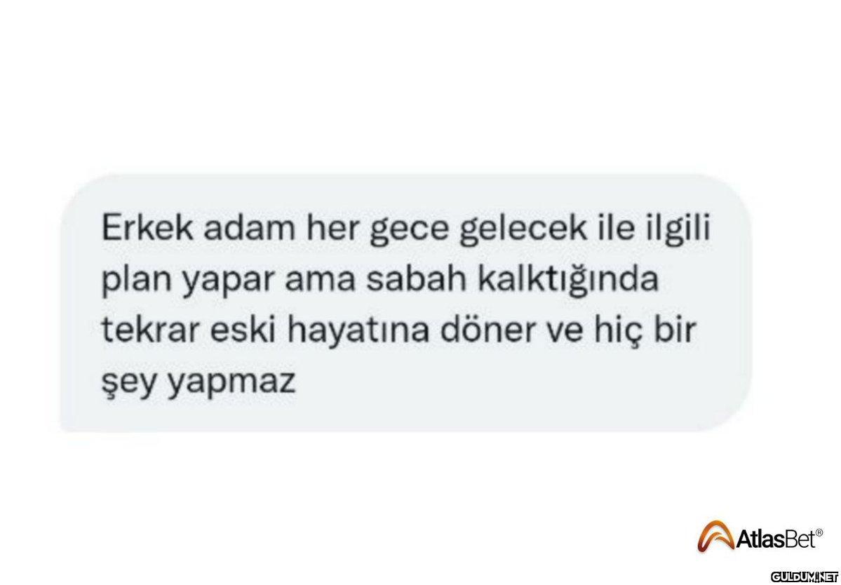 Erkek adam her gece...