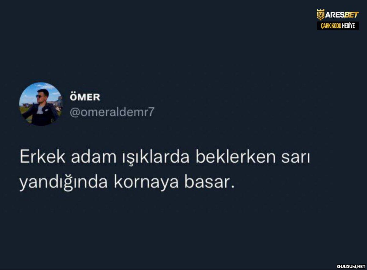 ÖMER @omeraldemr7 Erkek...