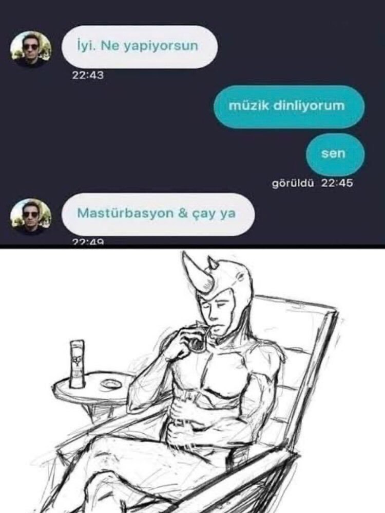 İyi. Ne yapiyorsun 22:43...