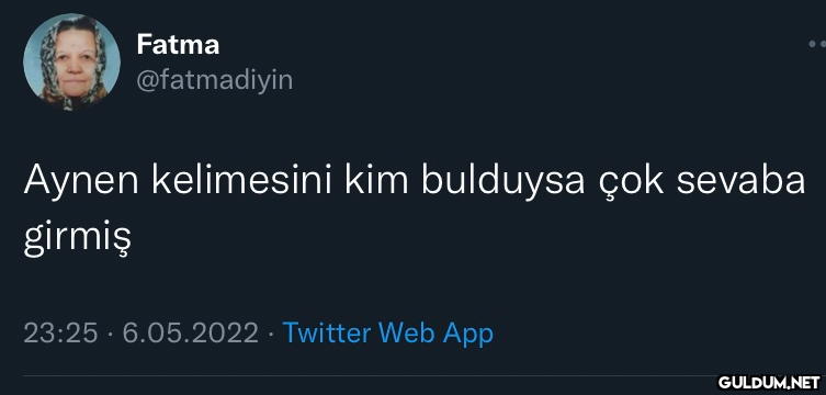 Fatma @fatmadiyin Aynen...