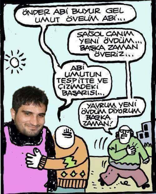 Gelin Umut övelim. Bayadır...