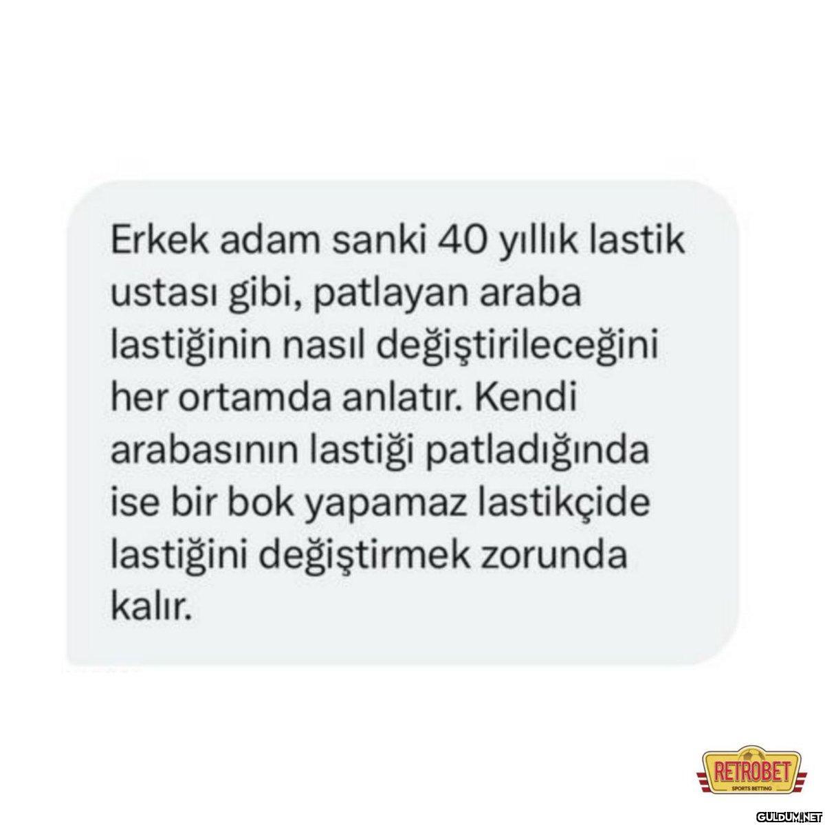 Erkek adam sanki 40 yıllık...